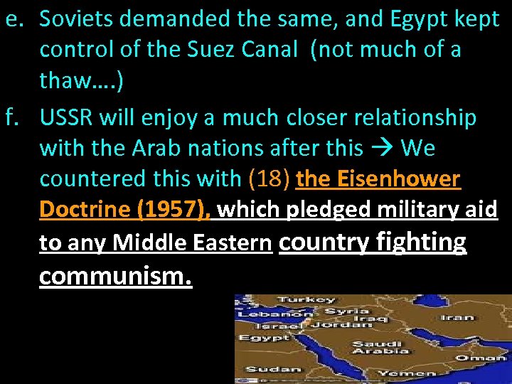 e. Soviets demanded the same, and Egypt kept control of the Suez Canal (not