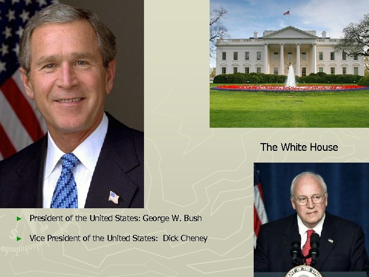 ► The White House ► President of the United States: George W. Bush ►