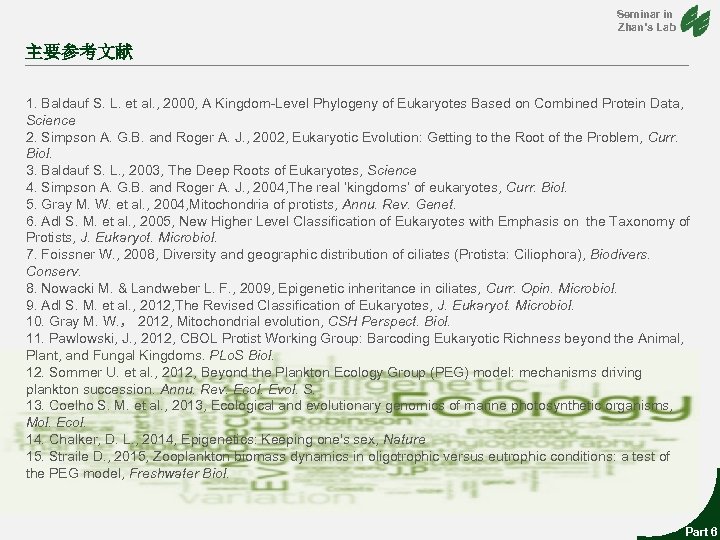 Seminar in Zhan’s Lab 主要参考文献 1. Baldauf S. L. et al. , 2000, A