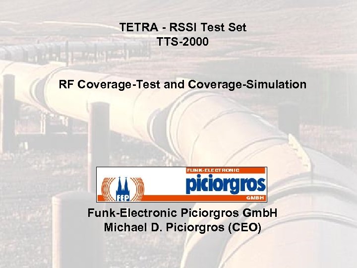 TETRA - RSSI Test Set TTS-2000 RF Coverage-Test and Coverage-Simulation Funk-Electronic Piciorgros Gmb. H