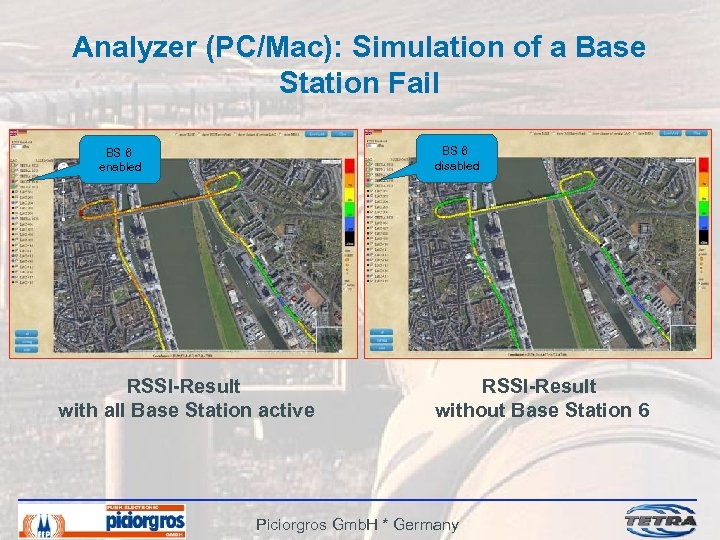 Analyzer (PC/Mac): Simulation of a Base Station Fail BS 6 disabled BS 6 enabled