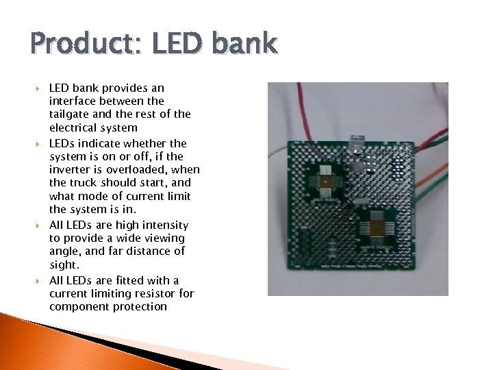 Product: LED bank provides an interface between the tailgate and the rest of the
