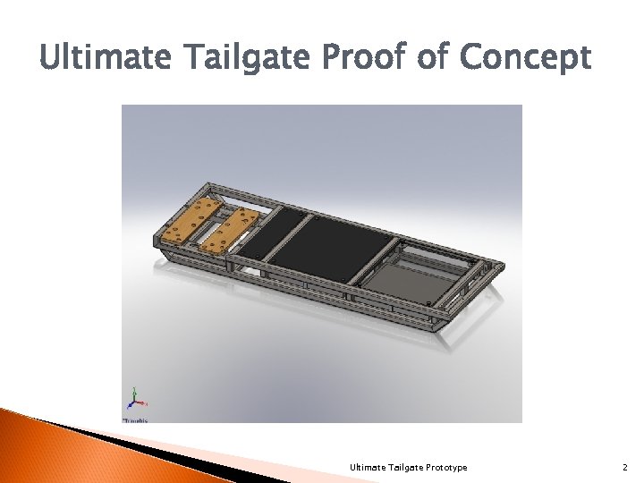 Ultimate Tailgate Proof of Concept Ultimate Tailgate Prototype 2 