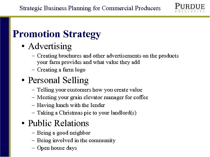 Strategic Business Planning for Commercial Producers Promotion Strategy • Advertising – Creating brochures and