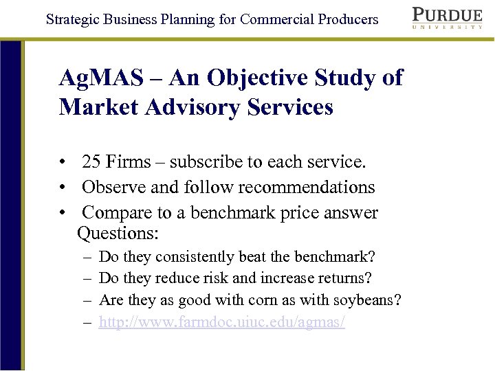 Strategic Business Planning for Commercial Producers Ag. MAS – An Objective Study of Market