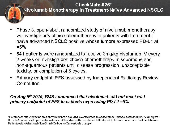 Check. Mate-026* Nivolumab Monotherapy in Treatment-Naïve Advanced NSCLC • Phase 3, open-label, randomized study