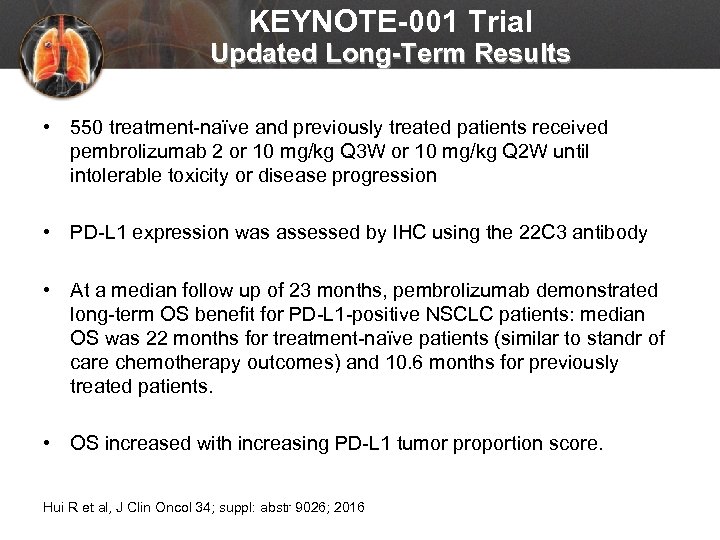 KEYNOTE-001 Trial Updated Long-Term Results • 550 treatment-naïve and previously treated patients received pembrolizumab