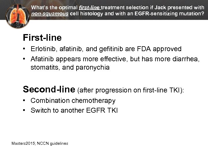 What’s the optimal first-line treatment selection if Jack presented with non-squamous cell histology and