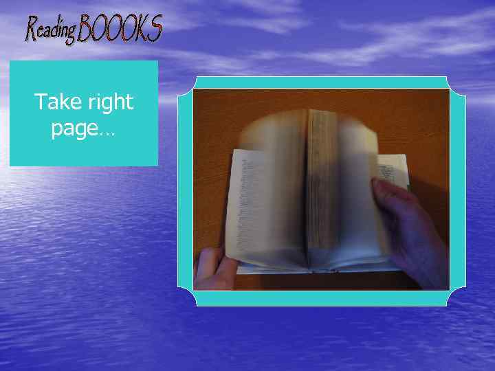 Take right page… 