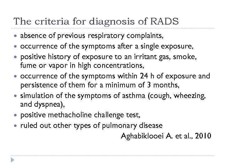 The criteria for diagnosis of RADS absence of previous respiratory complaints, occurrence of the