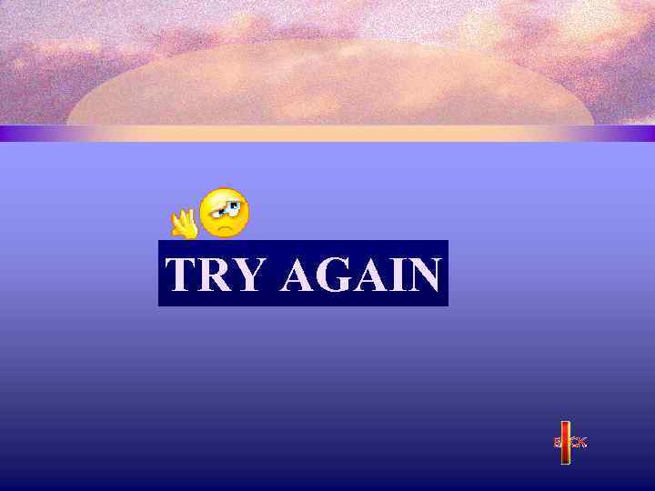 TRY AGAIN 