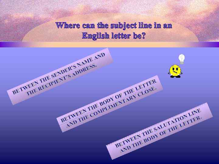 Where can the subject line in an English letter be? D N EA M
