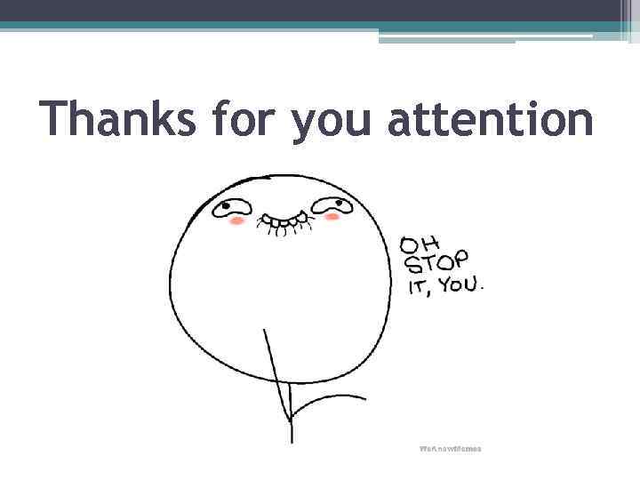 Thanks for you attention 