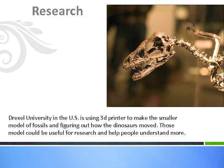 Research Drexel University in the U. S. is using 3 d printer to make