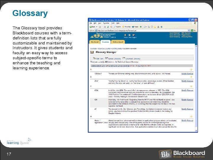 Glossary The Glossary tool provides Blackboard courses with a termdefinition lists that are fully