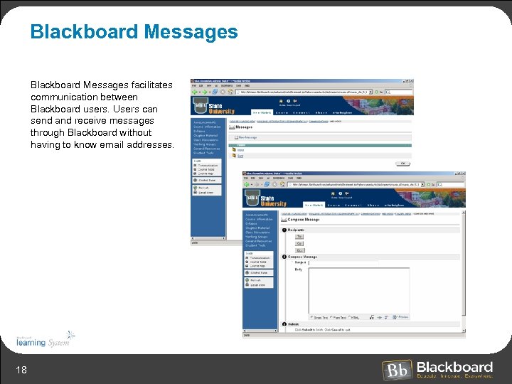 Blackboard Messages facilitates communication between Blackboard users. Users can send and receive messages through