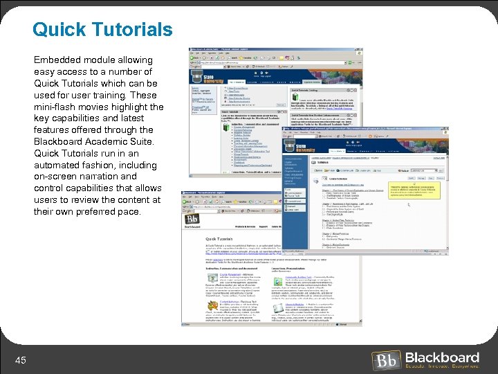 Quick Tutorials Embedded module allowing easy access to a number of Quick Tutorials which