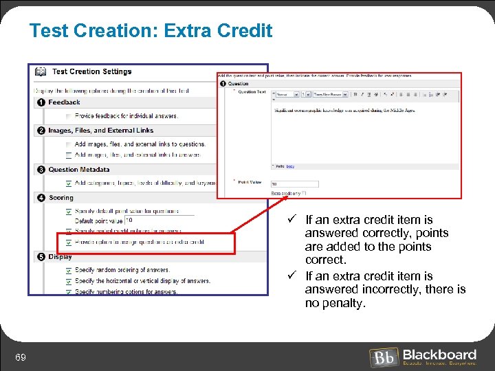 Test Creation: Extra Credit ü If an extra credit item is answered correctly, points