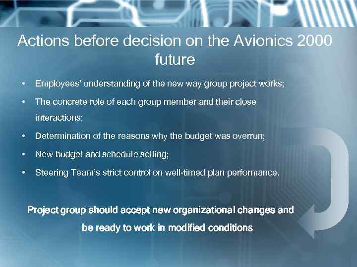 Actions before decision on the Avionics 2000 future • Employees’ understanding of the new