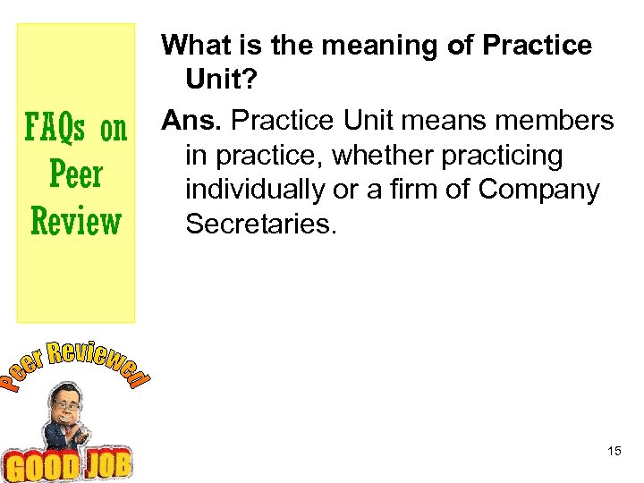 FAQs on Peer Review What is the meaning of Practice Unit? Ans. Practice Unit