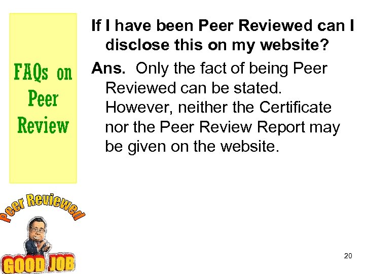 FAQs on Peer Review If I have been Peer Reviewed can I disclose this