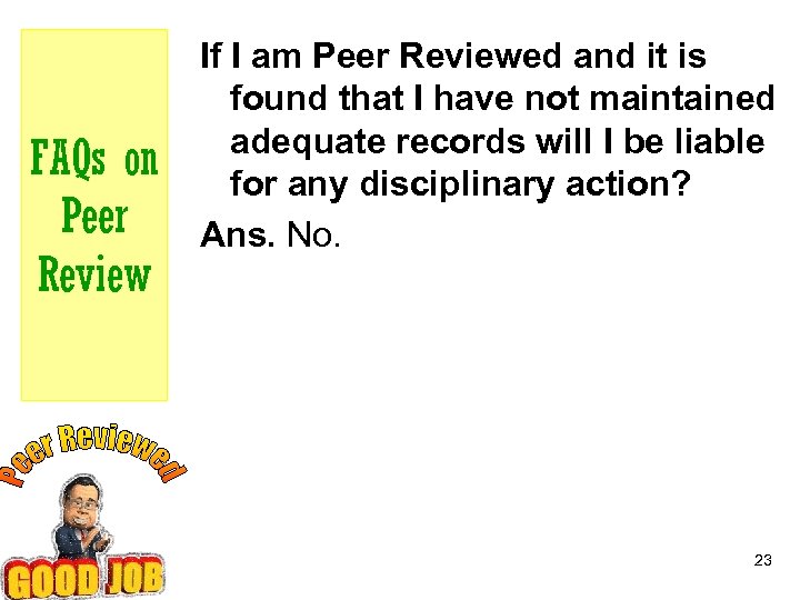 FAQs on Peer Review If I am Peer Reviewed and it is found that