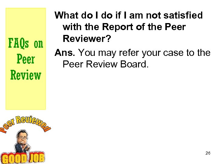 FAQs on Peer Review What do I do if I am not satisfied with