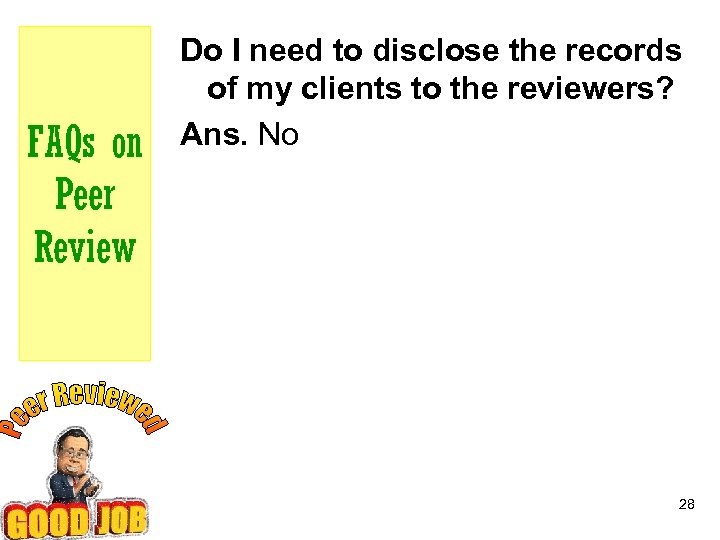 FAQs on Peer Review Do I need to disclose the records of my clients