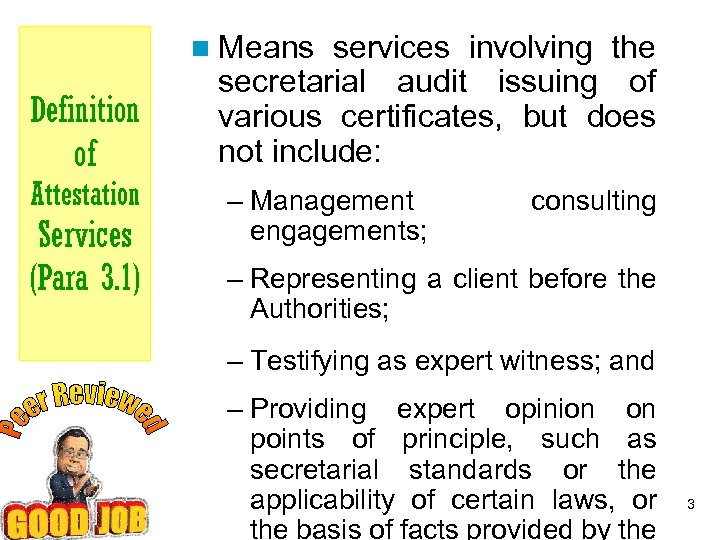 n Means Definition of Attestation Services (Para 3. 1) services involving the secretarial audit