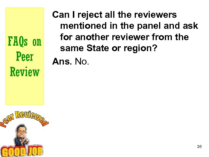 FAQs on Peer Review Can I reject all the reviewers mentioned in the panel