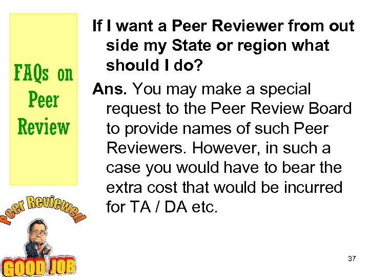 FAQs on Peer Review If I want a Peer Reviewer from out side my