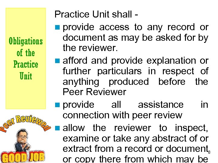 Obligations of the Practice Unit shall - n provide access to any record or