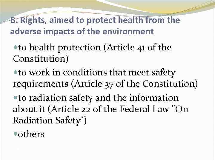 B. Rights, aimed to protect health from the adverse impacts of the environment to