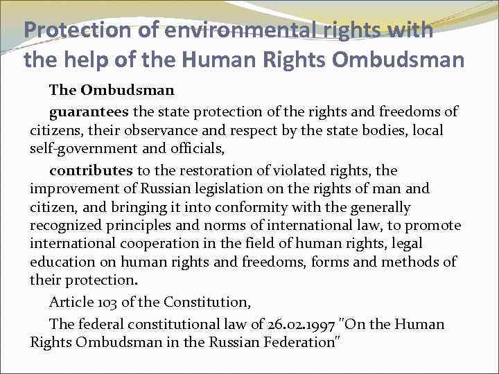 Protection of environmental rights with the help of the Human Rights Ombudsman The Ombudsman