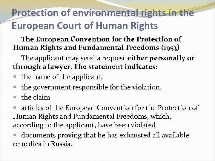 Protection of environmental rights in the European Court of Human Rights The European Convention