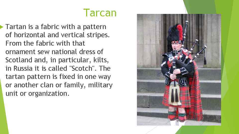  Tarcan Tartan is a fabric with a pattern of horizontal and vertical stripes.