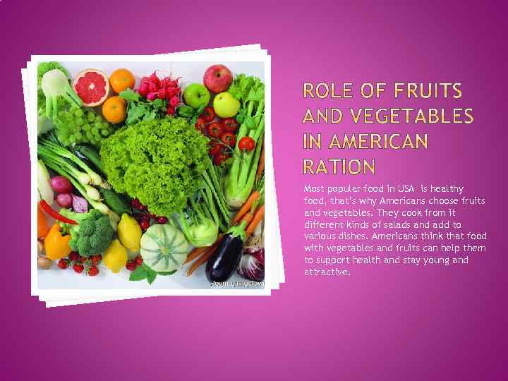 Most popular food in USA is healthy food, that’s why Americans choose fruits and