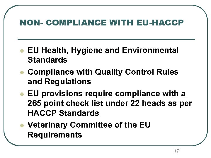 NON- COMPLIANCE WITH EU-HACCP l l EU Health, Hygiene and Environmental Standards Compliance with