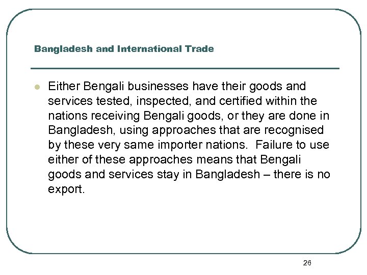 Bangladesh and International Trade l Either Bengali businesses have their goods and services tested,