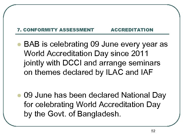 7. CONFORMITY ASSESSMENT ACCREDITATION l BAB is celebrating 09 June every year as World