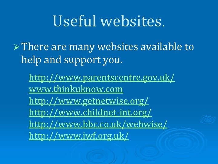 Useful websites. Ø There are many websites available to help and support you. http: