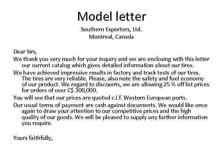 Model letter Southern Exporters, Ltd. Montreal, Canada Dear Sirs, We thank you very much