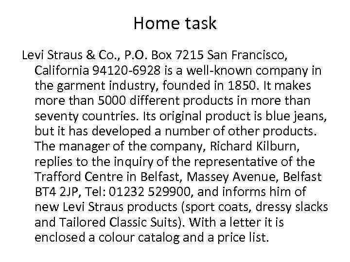 Home task Levi Straus & Co. , P. O. Box 7215 San Francisco, California