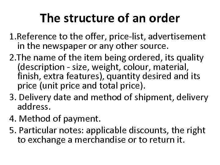 The structure of an order 1. Reference to the offer, price-list, advertisement in the