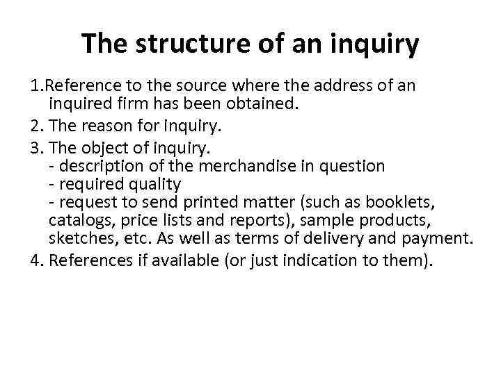 The structure of an inquiry 1. Reference to the source where the address of