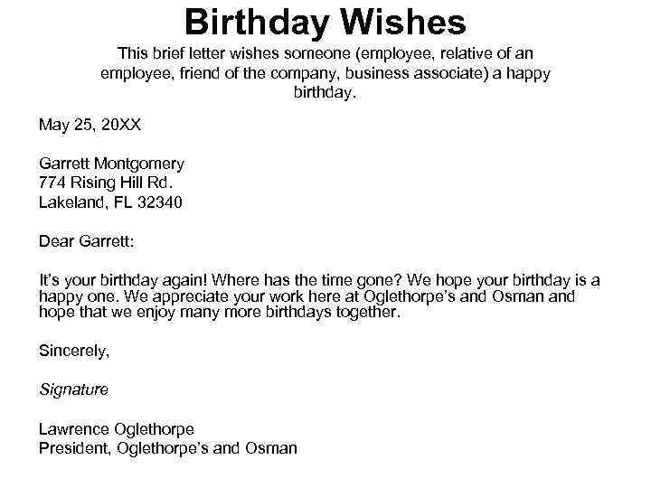 Birthday Wishes This brief letter wishes someone (employee, relative of an employee, friend of