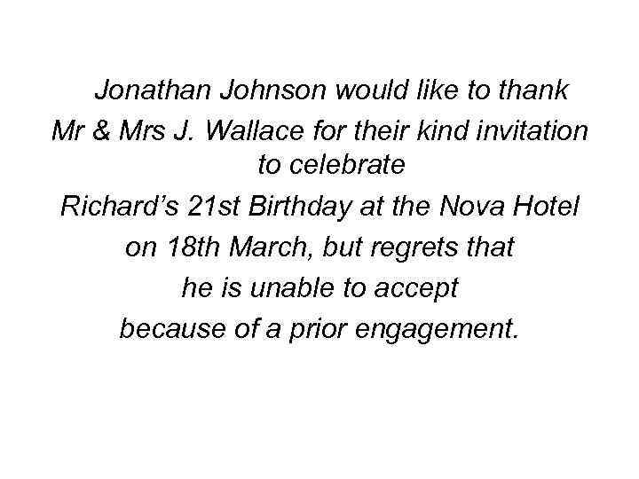 Jonathan Johnson would like to thank Mr & Mrs J. Wallace for their kind
