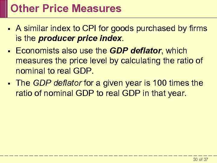 Other Price Measures § § § A similar index to CPI for goods purchased