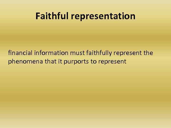 meaning of faithful representation in accounting