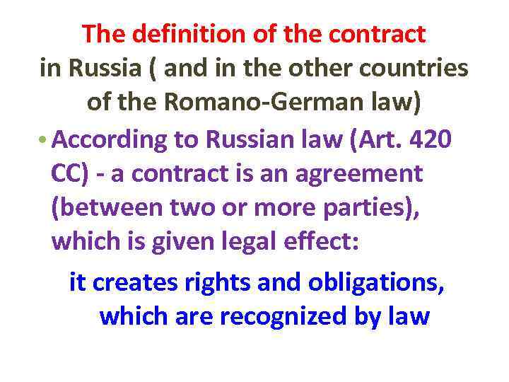 The definition of the contract in Russia ( and in the other countries of